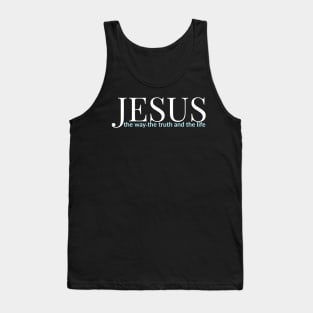 Jesus The Way The Truth And The Life Tank Top